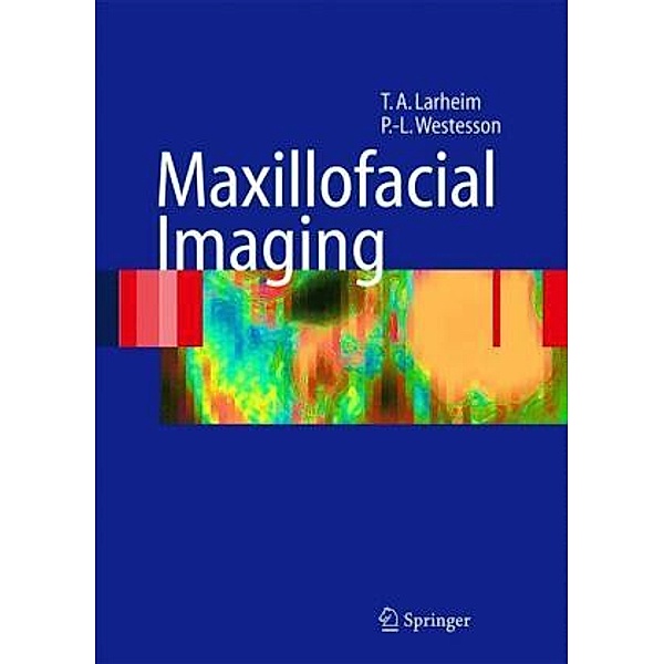 Maxillofacial Imaging, Tore A. Larheim, P.-L. Westesson