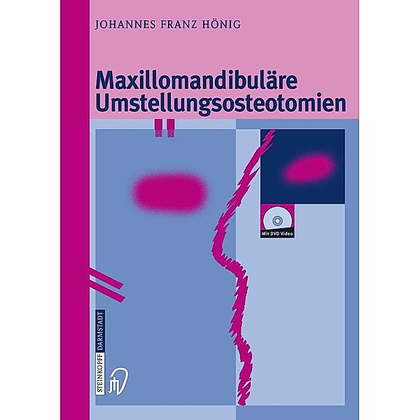 Maxillomandibuläre Umstellungsosteotomien, Johannes-Franz Hönig