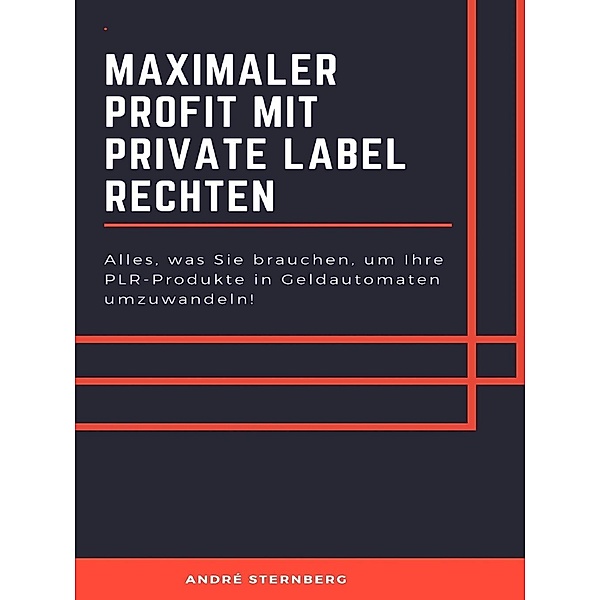 Maximaler Profit mit Private Label Rechten, Andre Sternberg