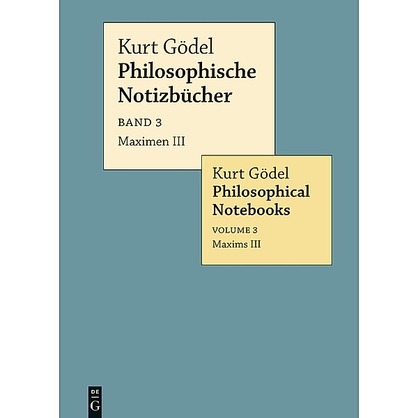 Maximen III / Maxims III / Philosophische Notizbücher / Philosophical Notebooks, Kurt Gödel