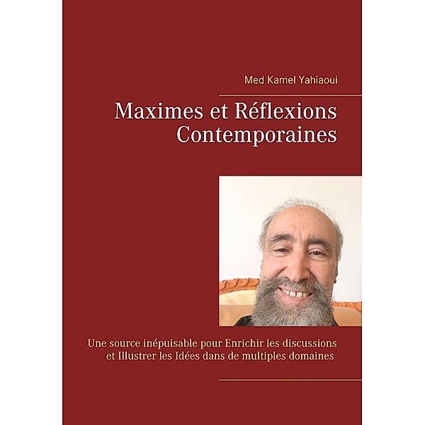 MAXIMES et REFLEXIONS contemporaines, Kamel Yahiaoui