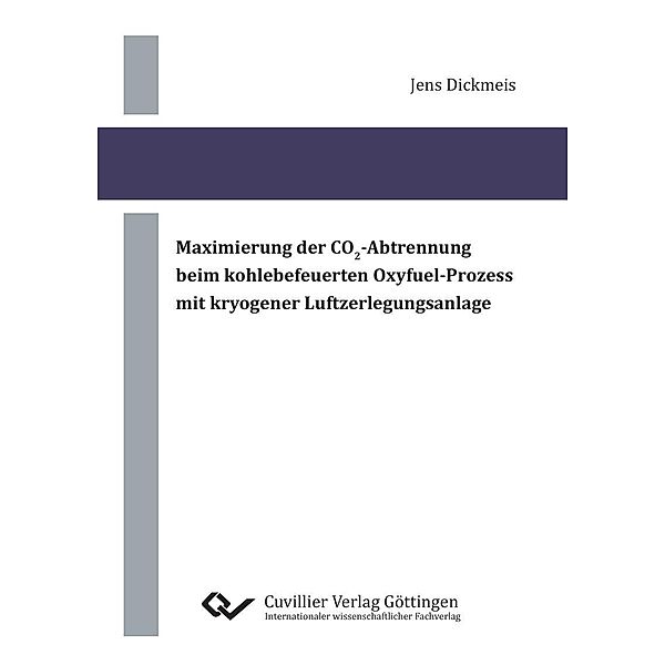 Maximierung der CO2&#x2010;Abtrennung beim kohlebefeuerten Oxyfuel&#x2010;Prozess mit kryogener Luftzerlegungsanlage