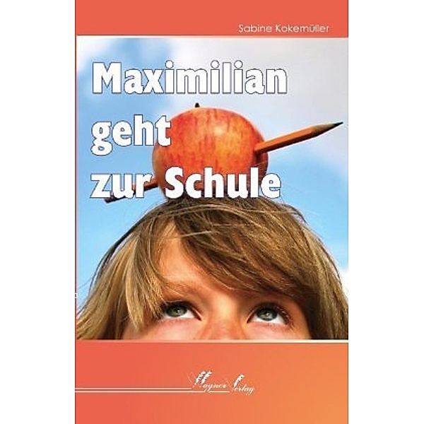 Maximilian geht zur Schule, Sabine Kokemüller