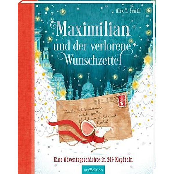 Maximilian Maus und der verlorene Wunschzettel, Alex T. Smith