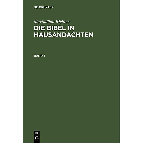 Maximilian Richter: Die Bibel in Hausandachten. Band 1, Maximilian Richter
