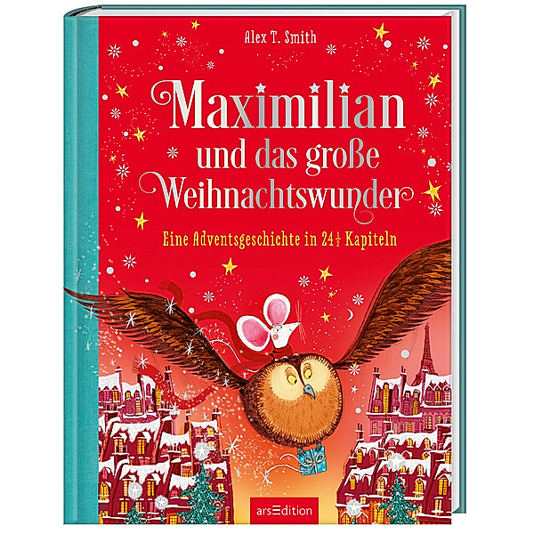 Maximilian und das große Weihnachtswunder / Maximilian Bd.2, Alex T. Smith