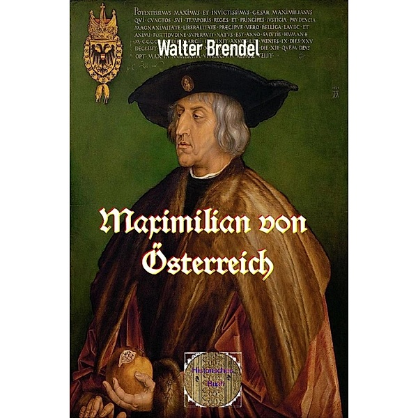 Maximilian von Öesterreich, Walter Brendel