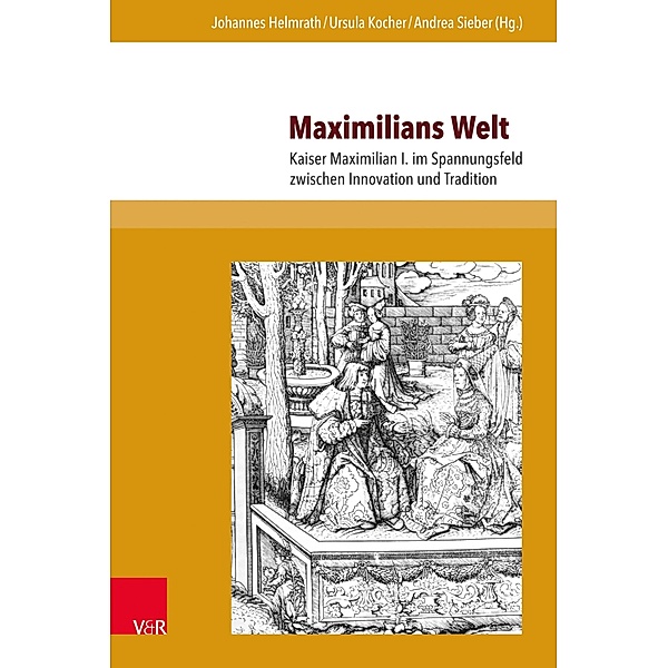 Maximilians Welt / Berliner Mittelalter- und Frühneuzeitforschung