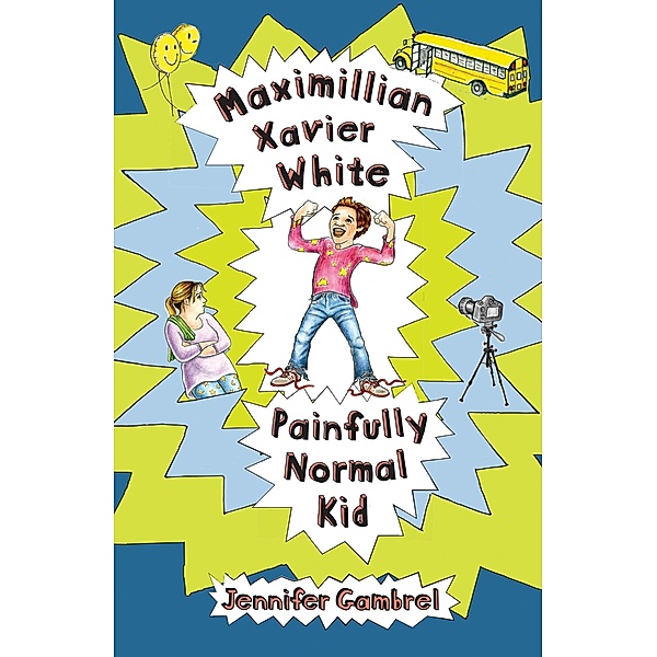 Maximillian Xavier White, Painfully Normal Kid, Jennifer Gambrel