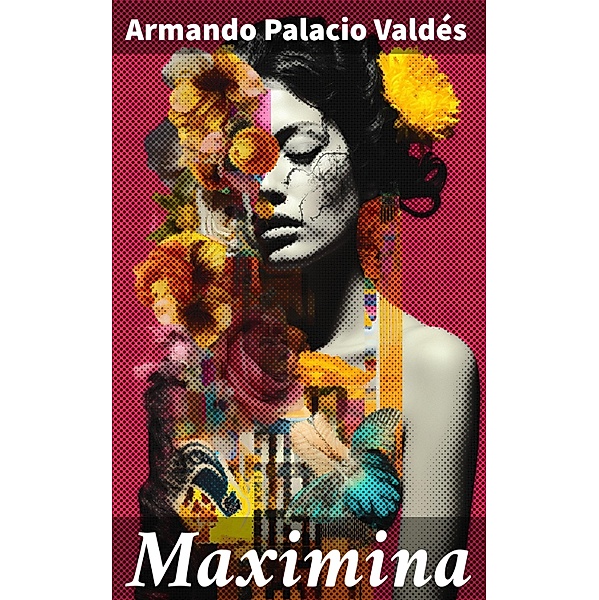 Maximina, Armando Palacio Valdés