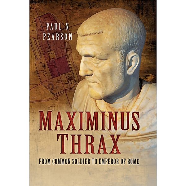 Maximinus Thrax, Paul N. Pearson