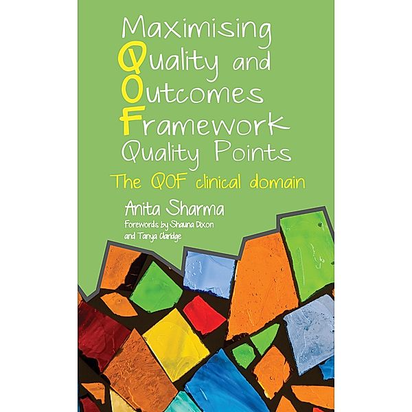 Maximising Quality and Outcomes Framework Quality Points, Anita Sharma