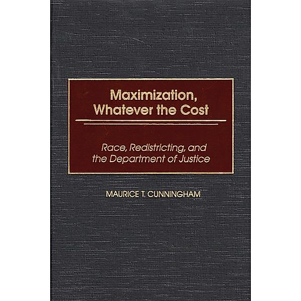 Maximization, Whatever the Cost, Maurice T. Cunningham