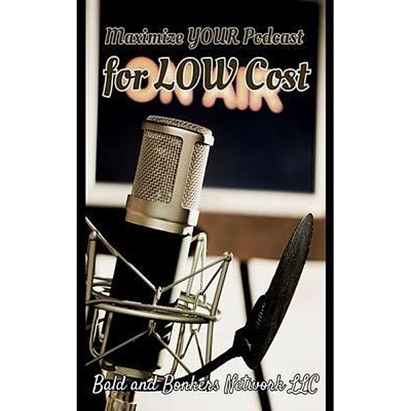 Maximize Your Podcast for Low Cost, Dakota Frandsen