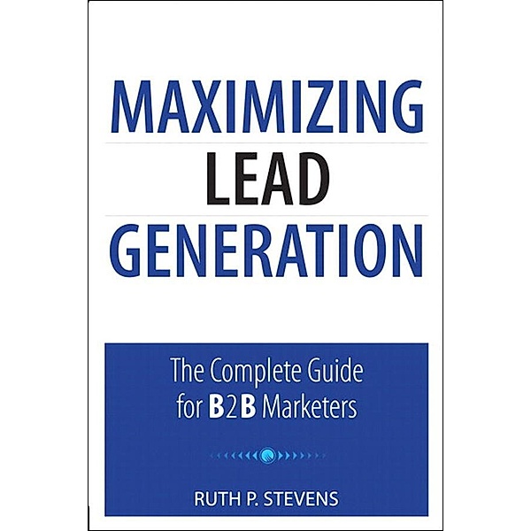 Maximizing Lead Generation, Ruth Stevens
