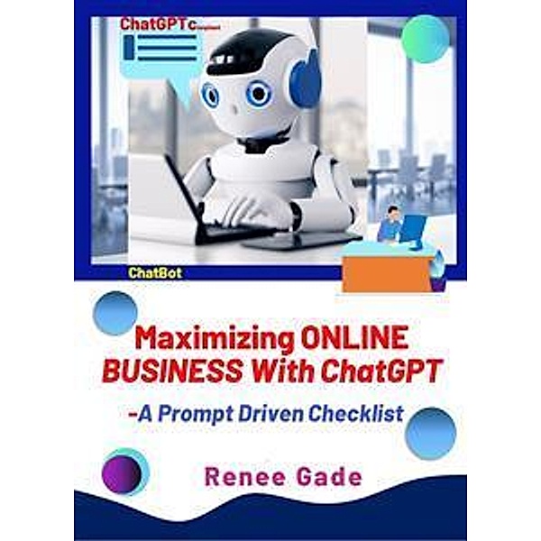 Maximizing Online Business with ChatGPT, Renee Gade