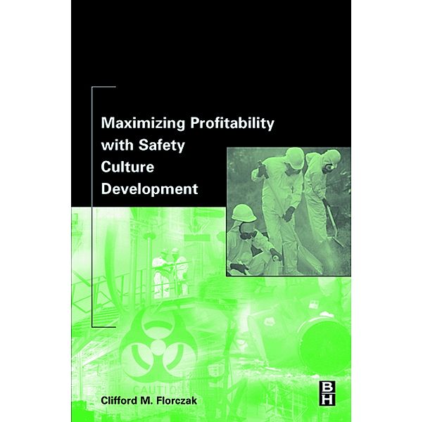 Maximizing Profitability with Safety Culture Development, Clifford Florczak