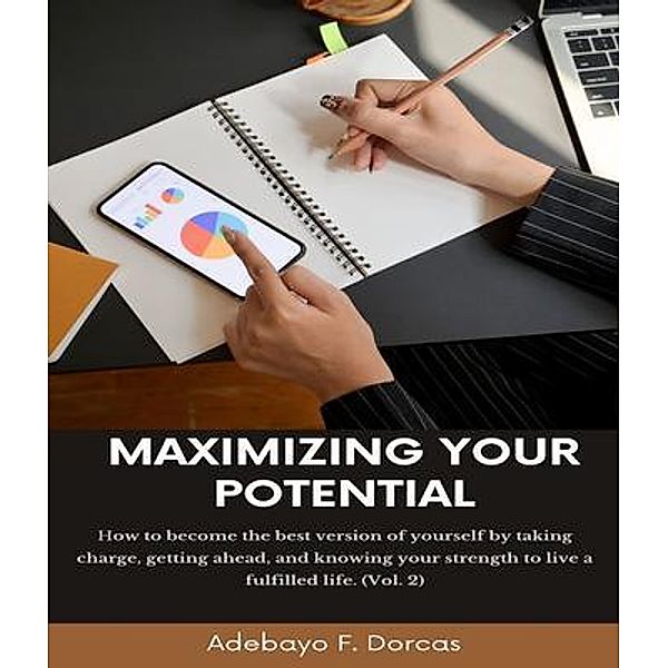 Maximizing Your Potential, Adebayo F. Dorcas