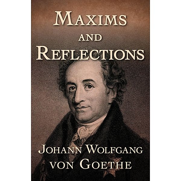 Maxims and Reflections, Johann Wolfgang von Goethe