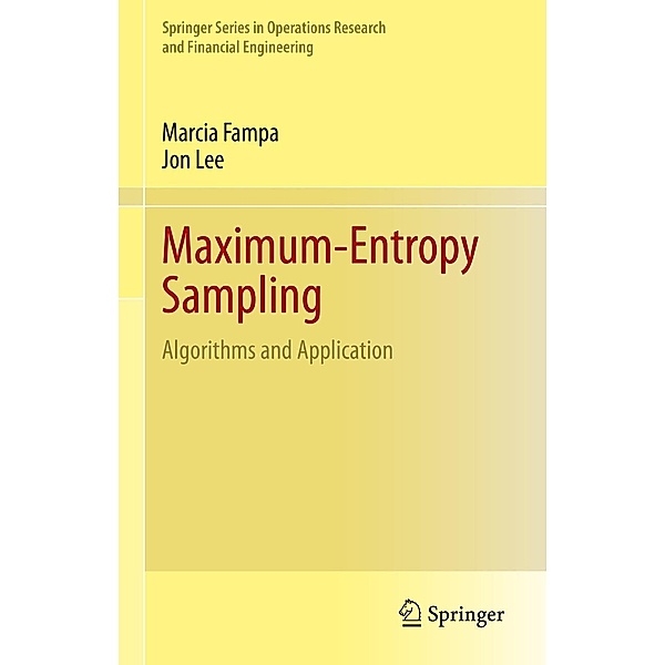 Maximum-Entropy Sampling / Springer Series in Operations Research and Financial Engineering, Marcia Fampa, Jon Lee