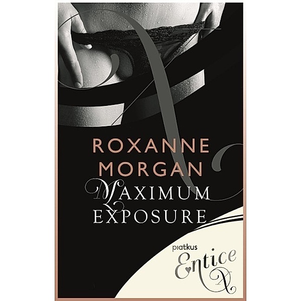 Maximum Exposure, Roxanne Morgan