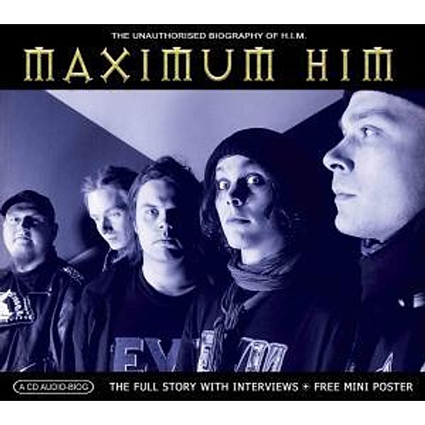 Maximum Him - The Unauthorized Biography, Him