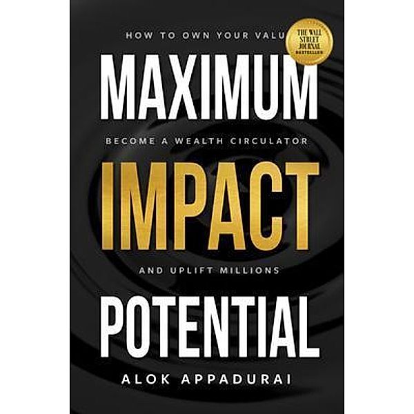 Maximum Impact Potential, Alok Appadurai