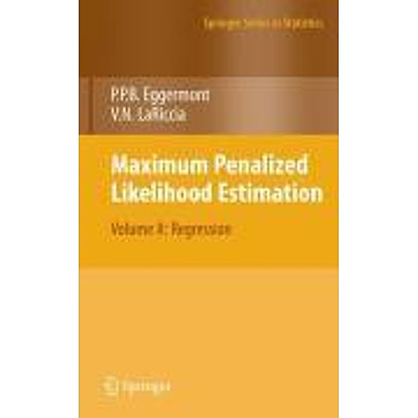 Maximum Penalized Likelihood Estimation / Springer Series in Statistics, Paul P. Eggermont, Vincent N. LaRiccia