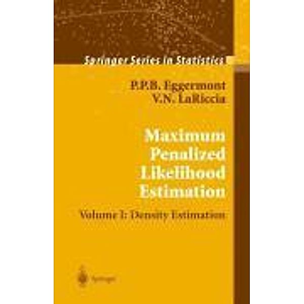 Maximum Penalized Likelihood Estimation: Vol.1 Maximum Penalized Likelihood Estimation, Vincent N. LaRiccia