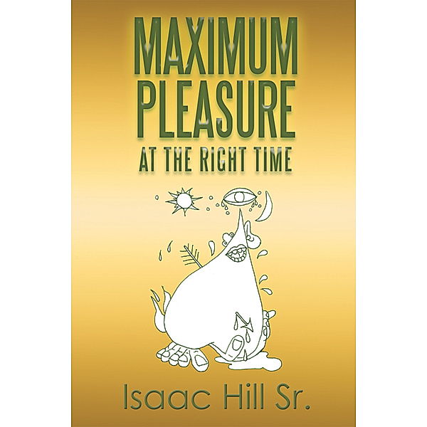 Maximum Pleasure, Isaac Hill Sr.