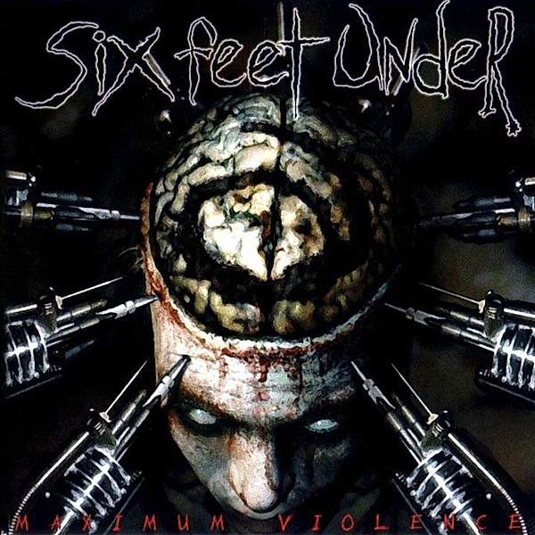 Maximum Violence (Vinyl), Six Feet Under