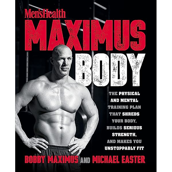 Maximus Body, Bobby Maximus, Michael Easter
