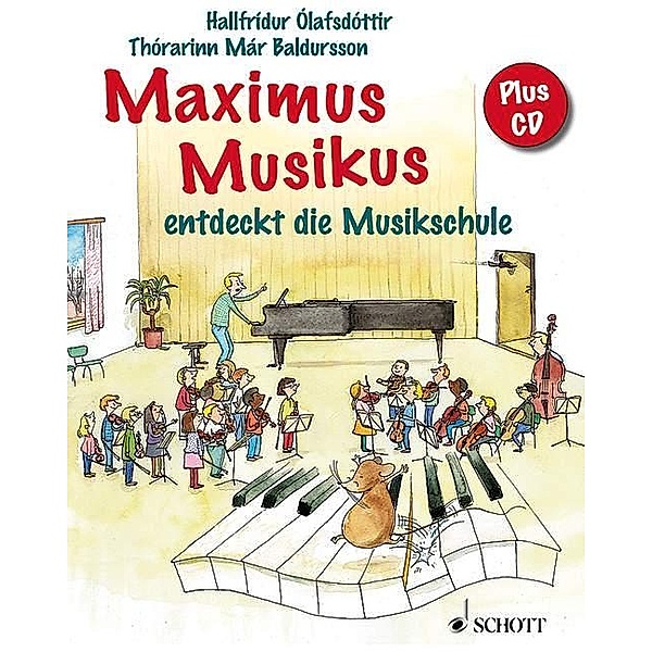Maximus Musikus entdeckt die Musikschule, m. Audio-CD, Hallfridur Olafsdottir, Thorarinn M. Baldursson