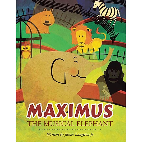 Maximus the Musical Elephant, James Langston Jr