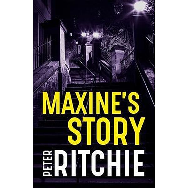 Maxine's Story / Peter Ritchie, Peter Ritchie