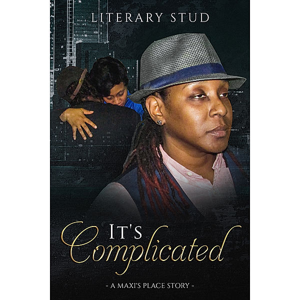 Maxi's Place: It's Complicated: A Maxi's Place Story, Literary Stud