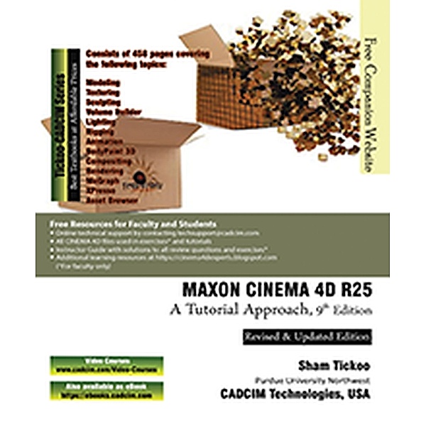 MAXON CINEMA 4D R25: A Tutorial Approach, 9th Edition, Sham Tickoo