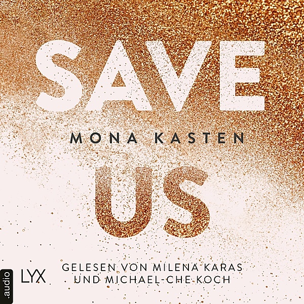 Maxton Hall Reihe - 3 - Save Us, Mona Kasten
