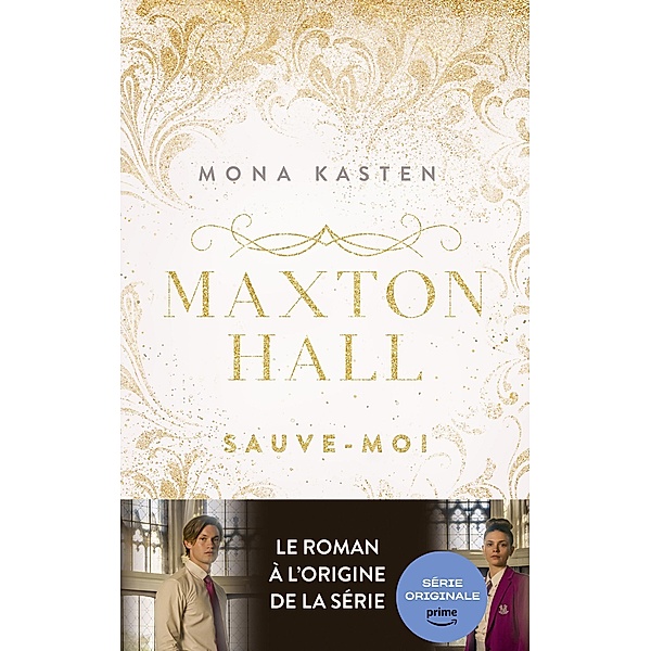 Maxton Hall - tome 1 - Le roman à l'origine de la série Prime Video / Romance, Mona Kasten
