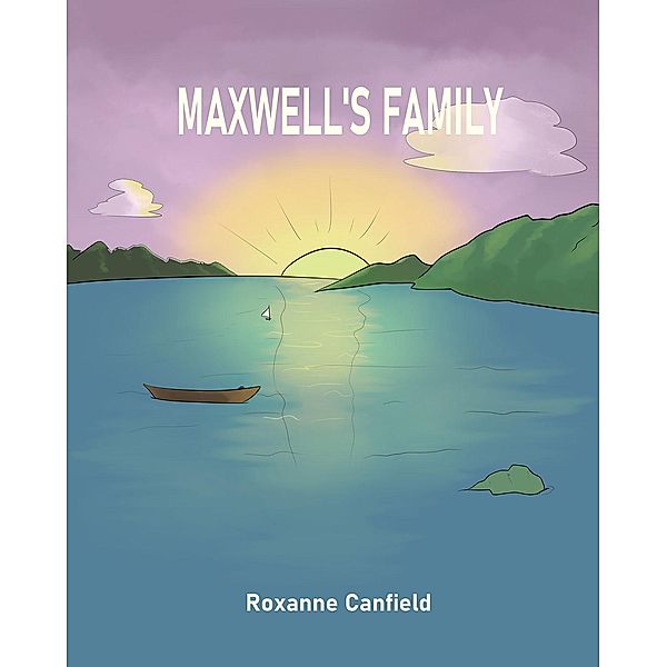 Maxwell's Family, Roxanne Canfield