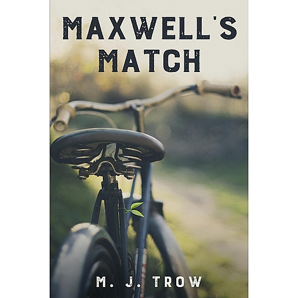 Maxwell's Match, M. J. Trow