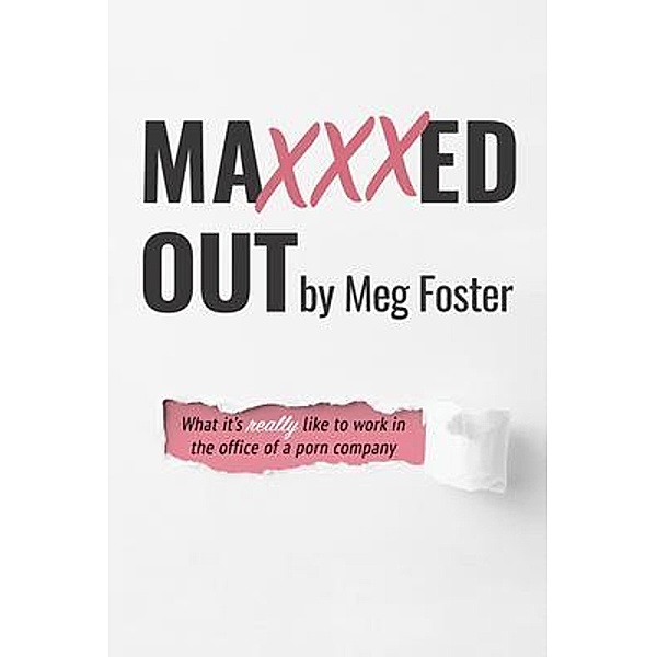 Maxxxed Out, Meg Foster
