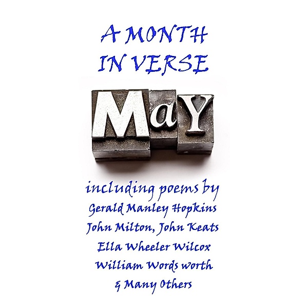 May, A Month In Verse, Helen Hunt Jackson, Thomas Moore, Eugene Field