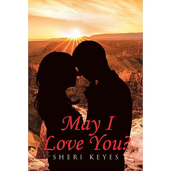 May I Love You?, Sheri Keyes