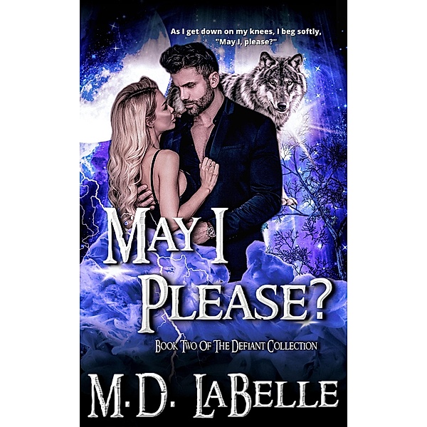May I Please? (The Defiant Collection, #2) / The Defiant Collection, M. D. LaBelle