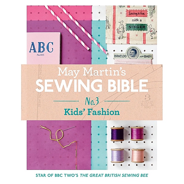 May Martin's Sewing Bible e-short 3: Kids, May Martin