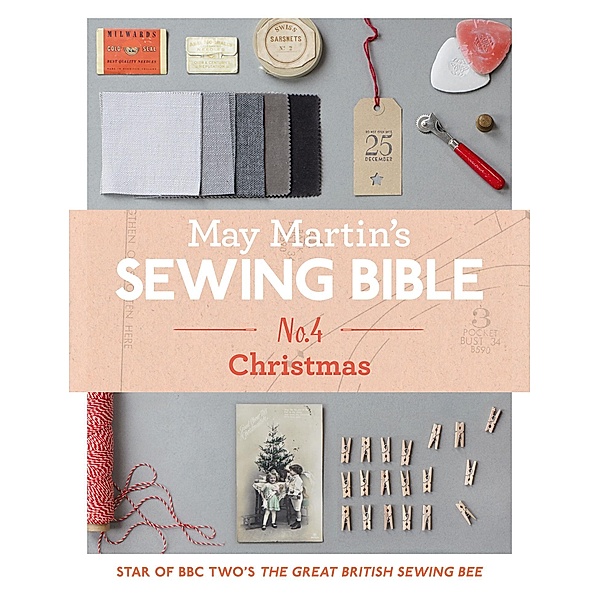 May Martin's Sewing Bible e-short 4: Christmas, May Martin