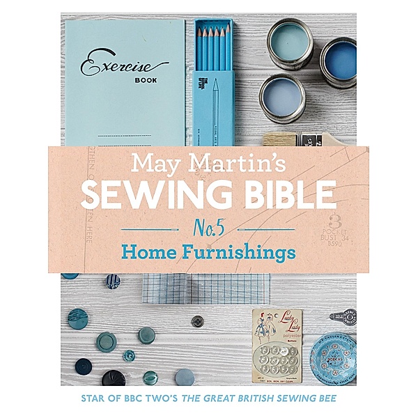 May Martin's Sewing Bible e-short 5: Homeware, May Martin