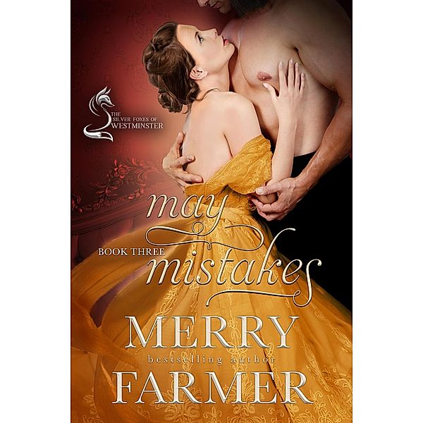 May Mistakes (The Silver Foxes of Westminster, #3) / The Silver Foxes of Westminster, Merry Farmer