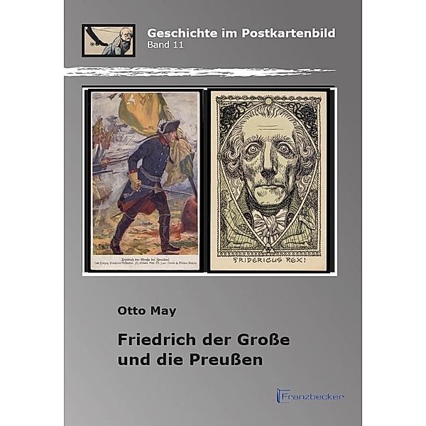 May, O: Friedrich der Große und die Preußen, Otto May